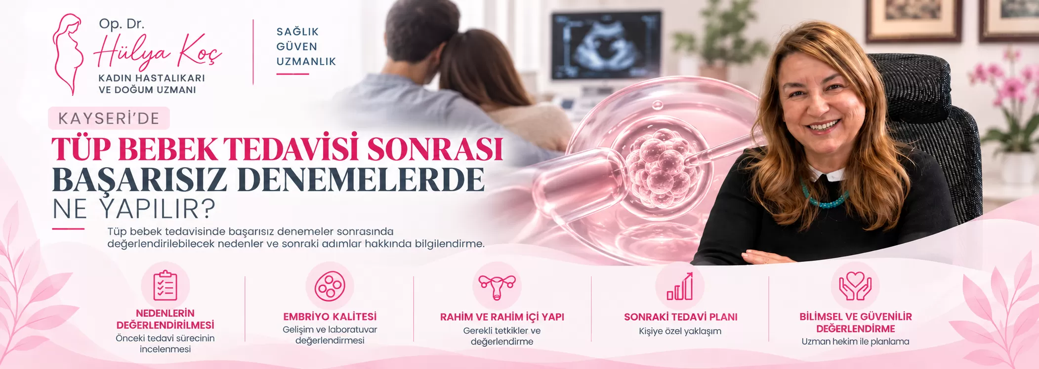    Kayseri Tüp Bebek Sonrası Başarısız Denemeler | Op. Dr. Hülya Koç